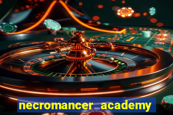 necromancer academy and the genius summoner 52